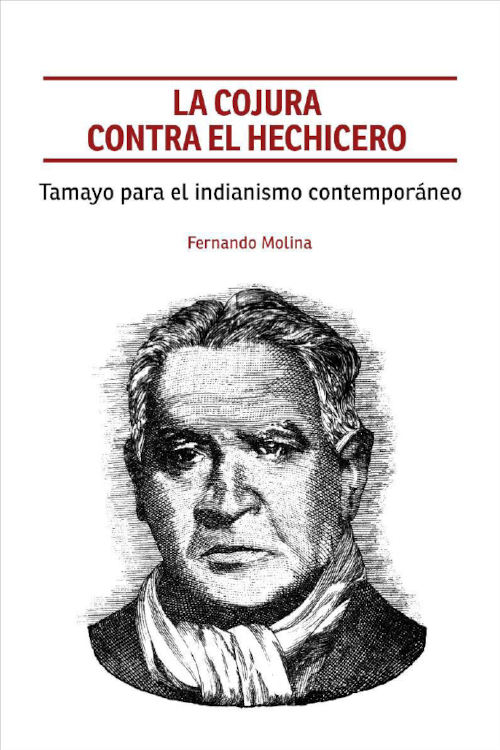 La conjura contra el hechicero. Tamayo para el indianismo contemporaneo