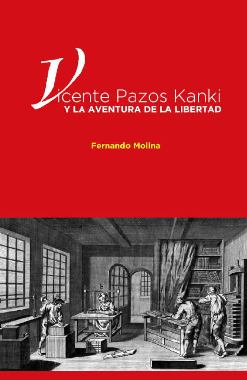 Vicente Pazos Kanki y la aventura de la libertad