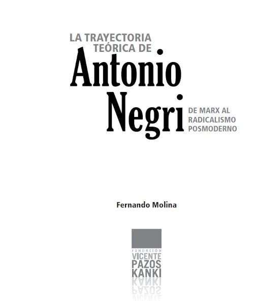 La trayectoria teórica de Antonio Negri. De Marx al radicalismo posmoderno
