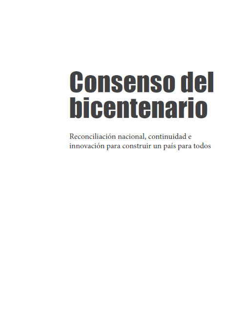 Consenso del bicentenario Reconciliación nacional, continuidad e innovación para construir un país para todos